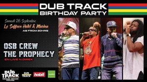DUB TRACK Birthday Party Saturday 26th September The prophecy & Osb
