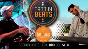 Groovy Beats feat. Bån b2b Seek
