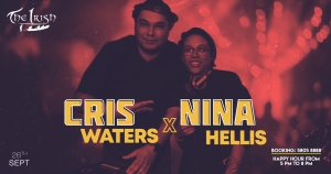 Nina Hellis X Cris Waters / 26th Sept / The Irish