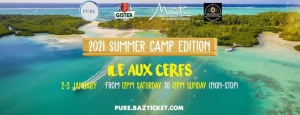 PURE at Ile aux Cerfs '2021 Summer Camp Edition'