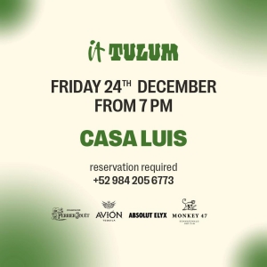 Friday 24th of December at It Tulum feat. Casa Luis