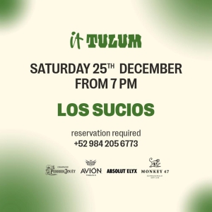 Saturday 25th of December at It Tulum feat. Los Sucios
