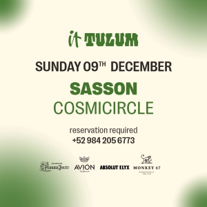 Sunday 09th of January at It Tulum feat. Sasson Cosmicircle