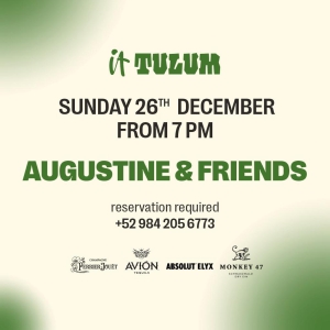 Domingo 26 de diciembre en It Tulum feat. Augustine & Friends 