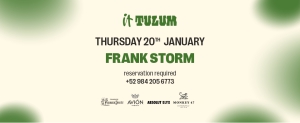 Jueves 20 de enero en It Tulum feat. Frank Storm
