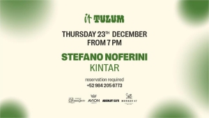 Thursday 23rd of December at It Tulum feat. Stefano Noferini, Kintar
