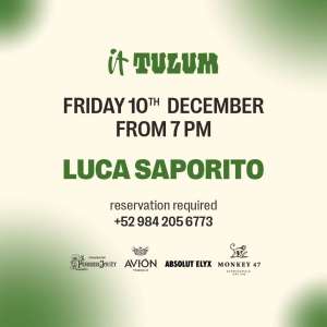 Friday 10th of December at It Tulum feat. Luca Saporito