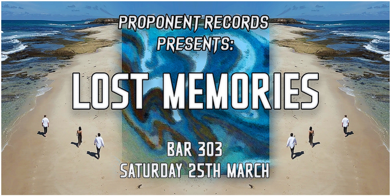 Proponent Records Presents: Lost Memories Live @ Bar 303