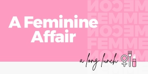 A Feminine Affair: Galentine's Day Edition