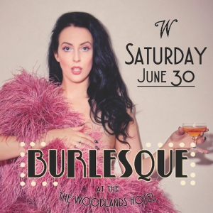Burlesque at The Woodlands Hotel