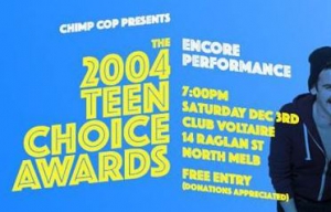 Chimp Cop presents 2004 Teen Choice Awards Encore Performance - 