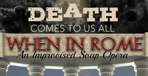 Death Comes To Us All / When In Rome