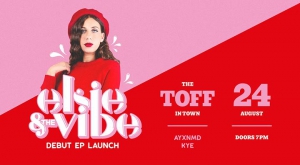Elsie and The Vibe: debut EP launch