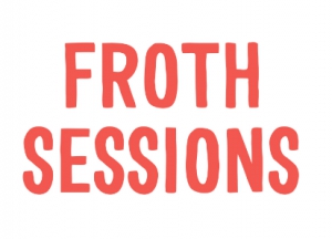 Froth Sessions     Ziggy's X Balter Beer