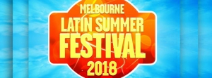 Melbourne Latin Summer Festival 2018