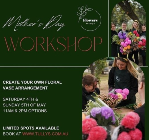 Mother's Day Workshop at Tullys
