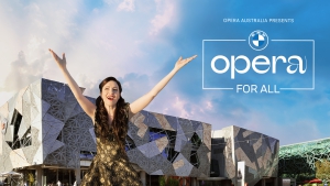 Opera Australia Presents: BMW Opera For All