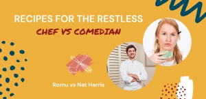 Recipes for the Restless with Romu and Nat Harris