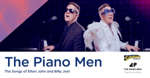 The Piano Men (The Songs of Elton John and Billy Joel)