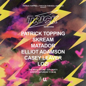 The Wool Store — TRICK w/ Patrick Topping, Skream & Matador