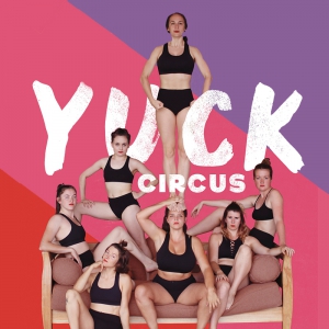 YUCK Circus | Melbourne Fringe