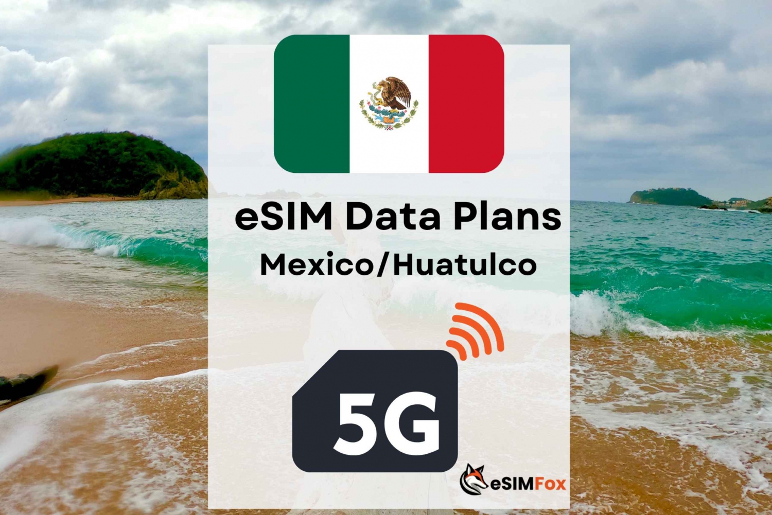 Huatulco: Plan de Datos de Internet eSIM para México 4G/5G