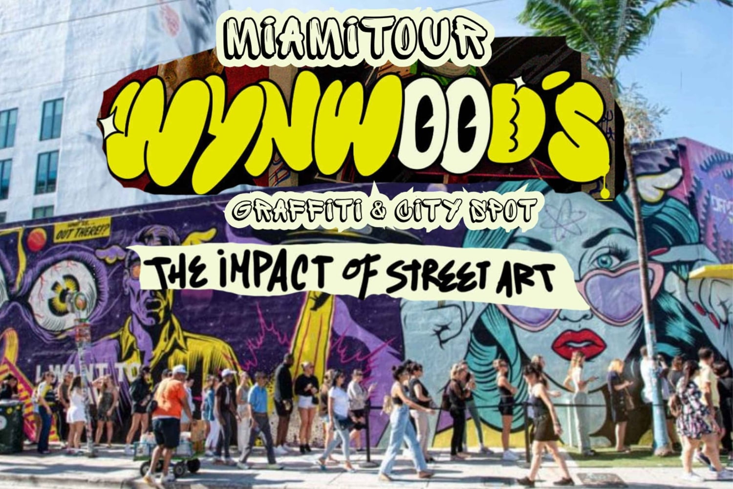 Miami: Graffiti & Street Art Tour in Wynwood