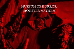 Museum of Horror: Monster Mayhem