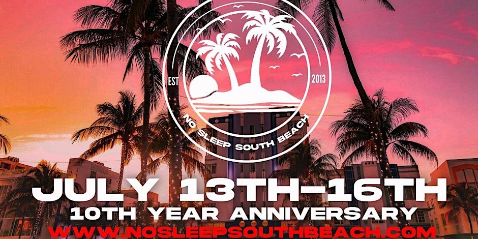 10th Annual No Sleep South Beach Miami