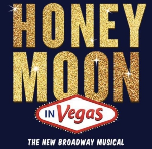 Honeymoon in Vegas The Musical
