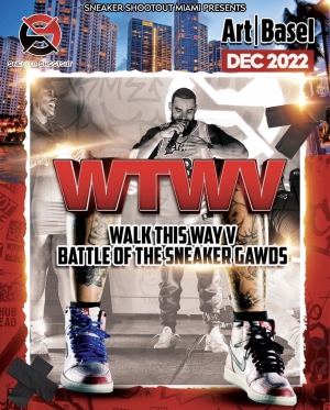 Sneaker Shootout Miami presents Walk This Way V: Ultimate Battle of the Sneaker Gawds