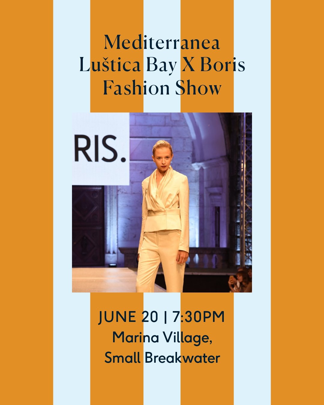 MEDITERRANEA LUSTICA BAY x BORIS FASHION SHOW