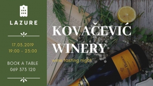 Kovacevic Winery Night at Lazure Hotel & Marina