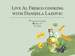 Live al Fresco Cooking with Danijela Lazovic