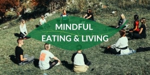 Mindful Eating & Living