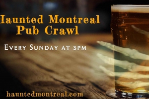 Montreal: Haunted Pub Crawl