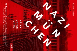 Munich: Book author offers private tours on Hitler and National Socialism