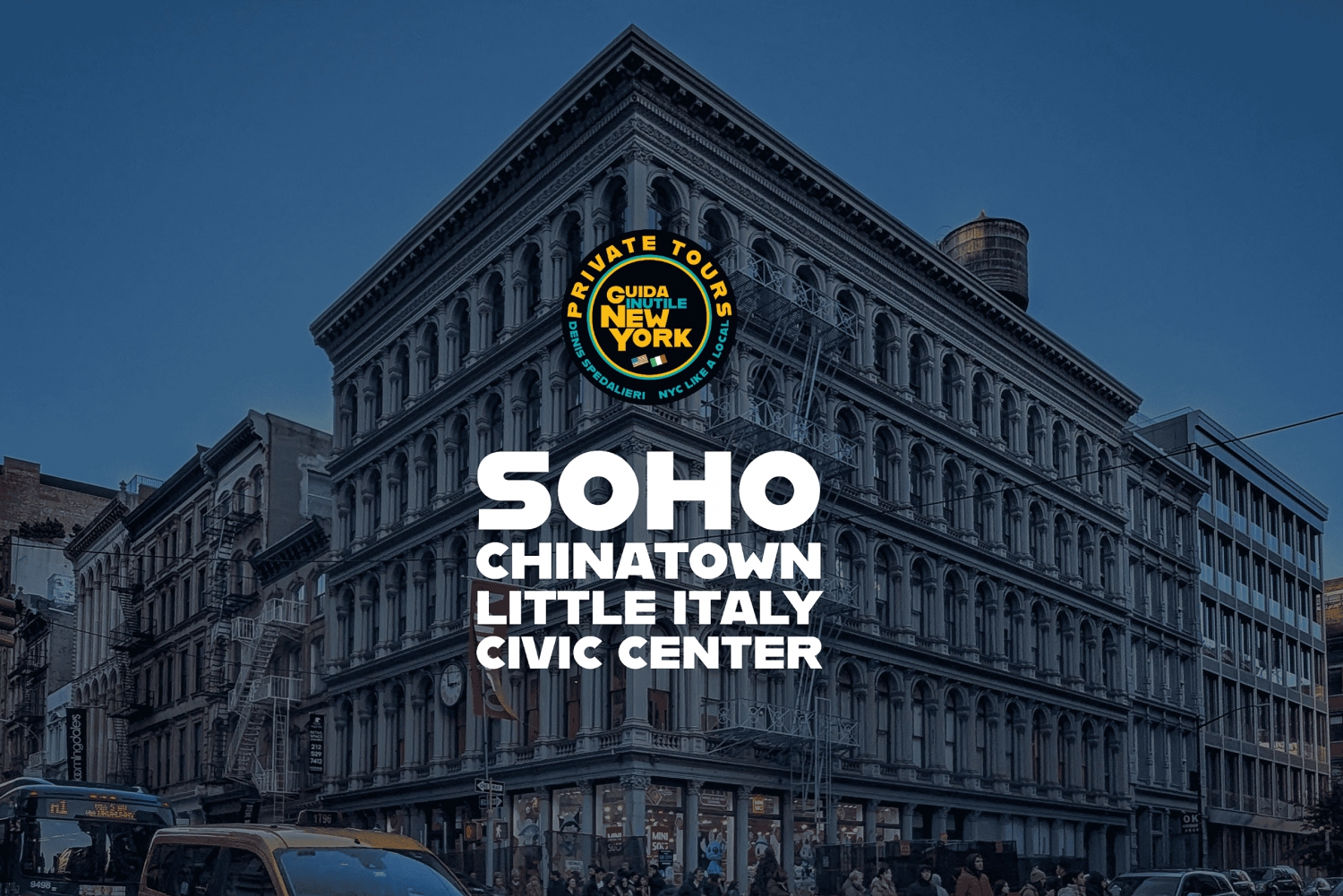 NYC: SOHO, CHINATOWN, LITTLE ITALY Private Walking Tour