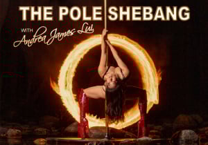 THE POLE SHEBANG At Fringe World