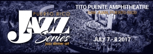 Puerto Rico JAZZ Series 2017