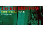 Jackie Bristow 'Shot of Gold' NZ Tour 