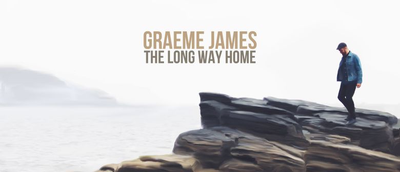 Graeme James 'The Long Way Home' Tour