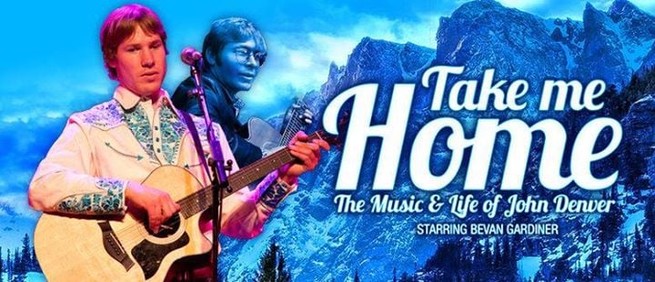 Take Me Home - The Music & Life of John Denver