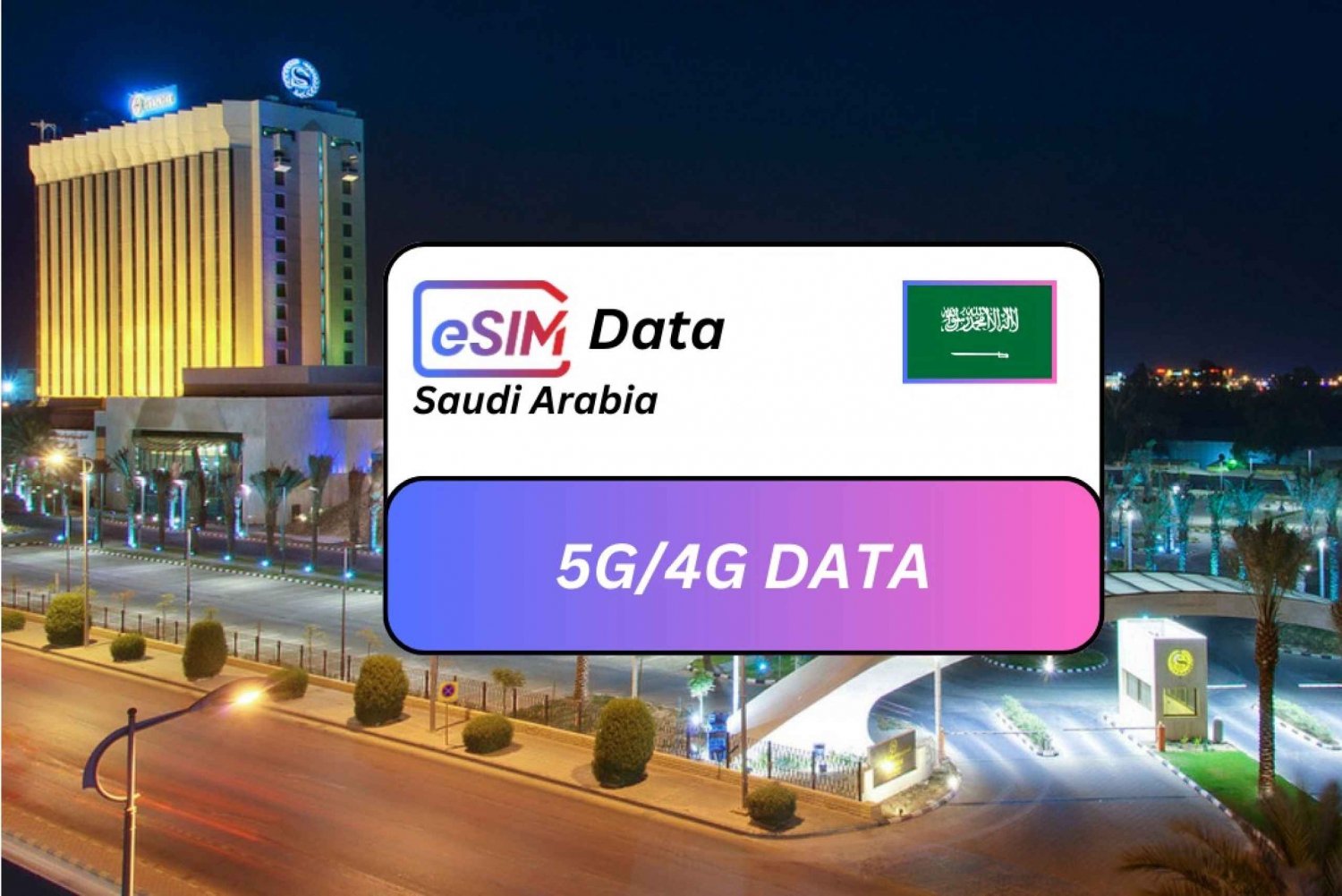From Dammam: Saudi Arabia eSIM Roaming Data Plan