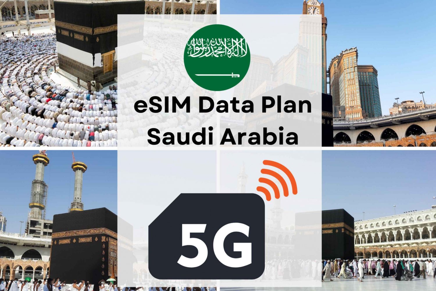 Mecca Hajj Umra : eSIM Internet Data Plan Saudi Arabia 4G