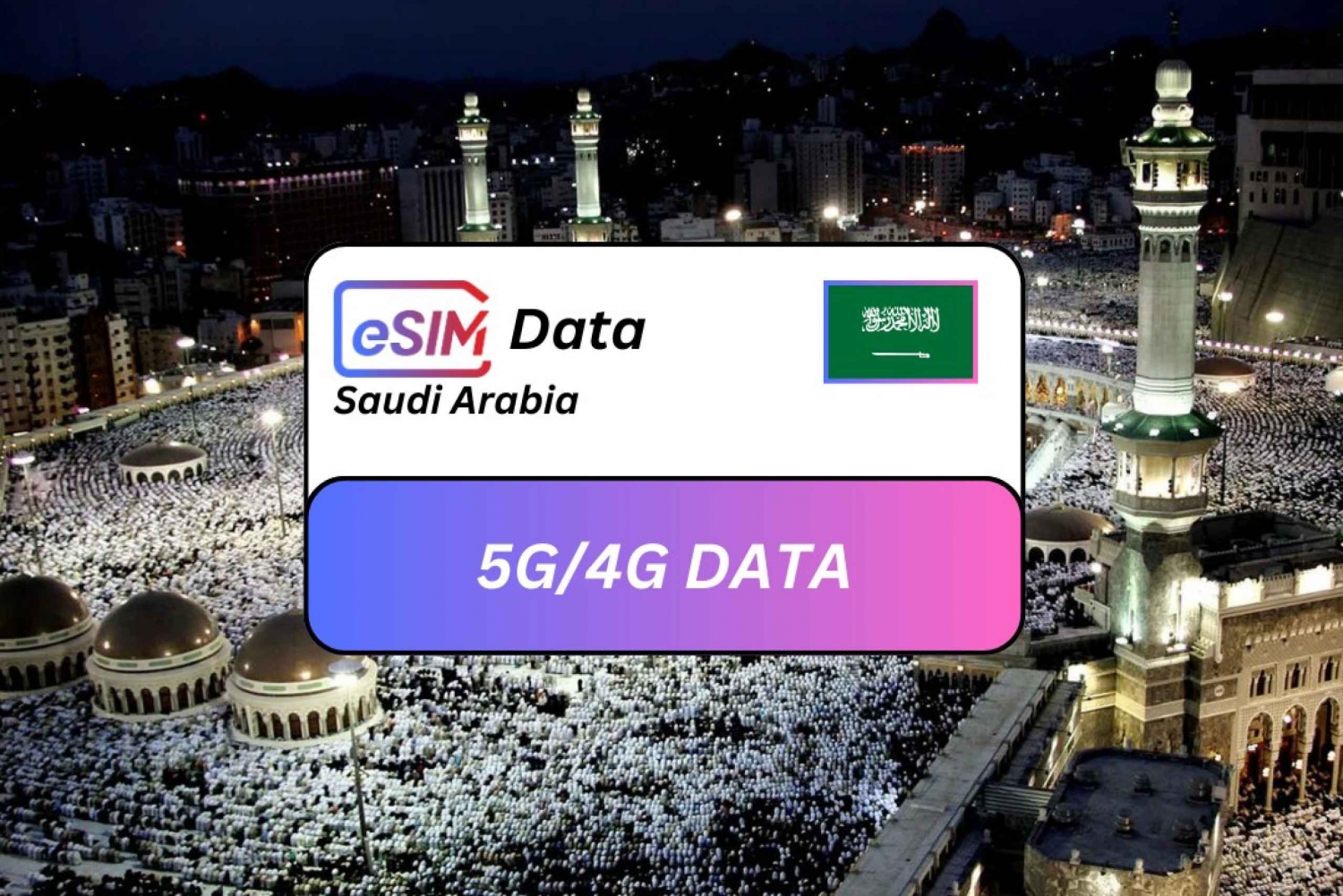 Mecca: Saudi Arabia eSIM Roaming Data Plan
