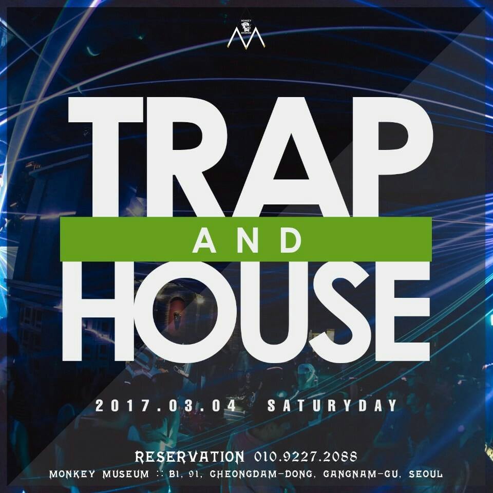 Trap and House
