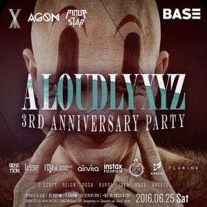 A Loudly XYZ 3rd Anniversary Party @ PARTY CLUB BASE