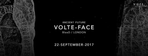 Ancient Future with Volte-Face (BleeD / London)