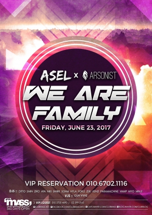 ASEL X ARSONIST WE ARE FAMILY PARTY